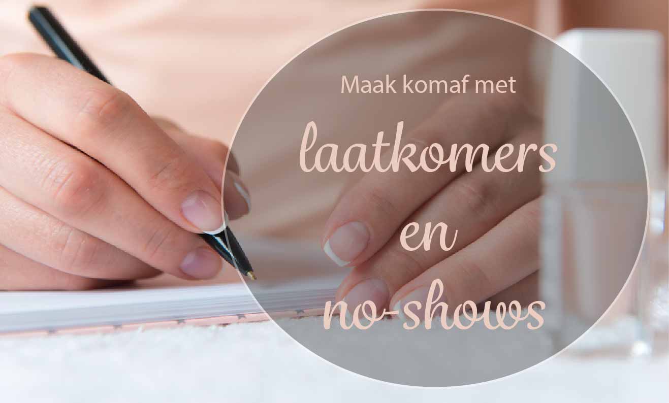 Maak Komaf Met Laatkomers En No-shows