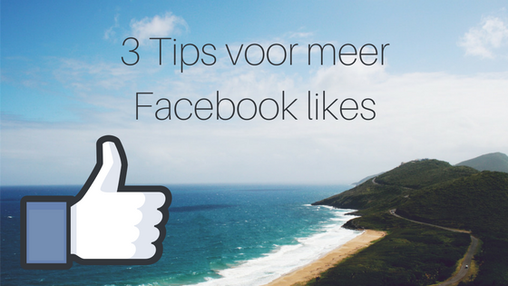 3 Tips Voor Meer Facebook Likes